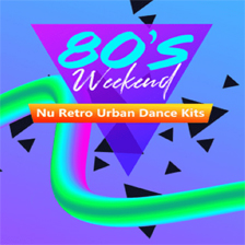 80's WeekendNu Retro Urban Dance Kits